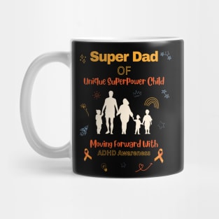 Super Dad of Unique Superpower Child Moving Forward with ADHD Awareness Mug